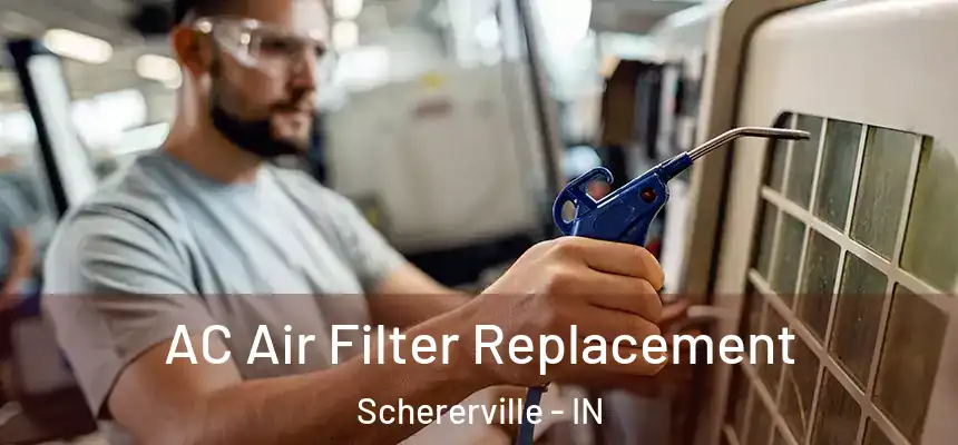 AC Air Filter Replacement Schererville - IN