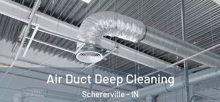  Air Duct Deep Cleaning Schererville - IN