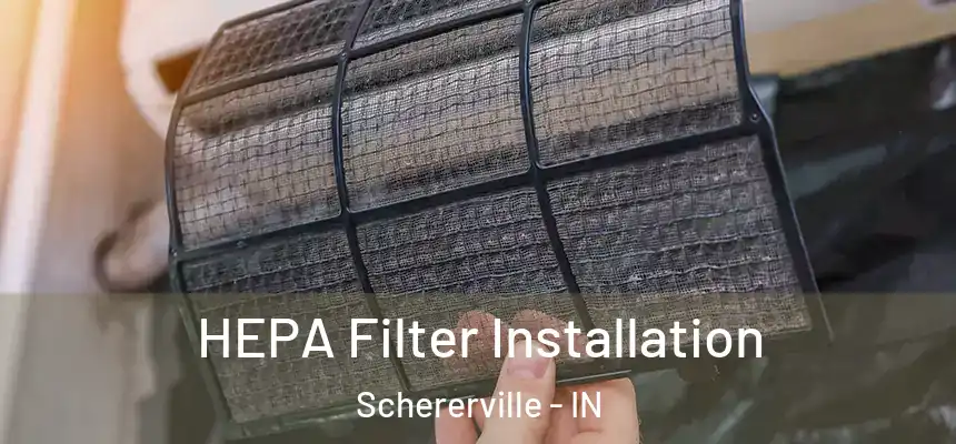  HEPA Filter Installation Schererville - IN