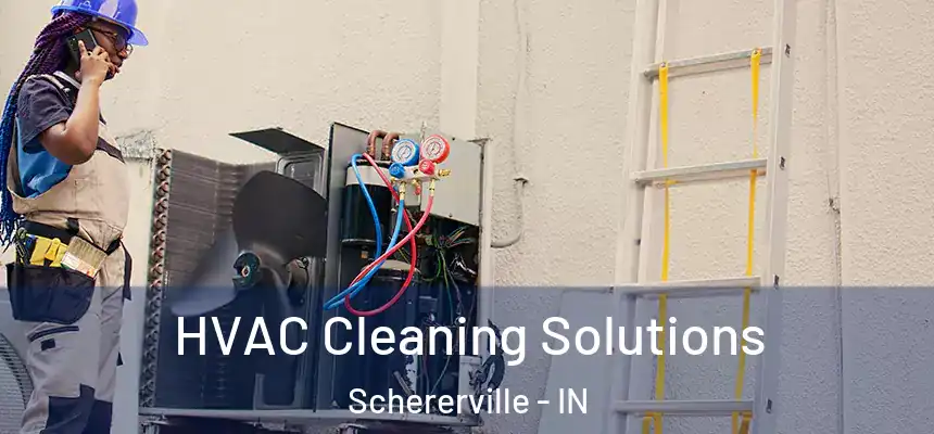  HVAC Cleaning Solutions Schererville - IN