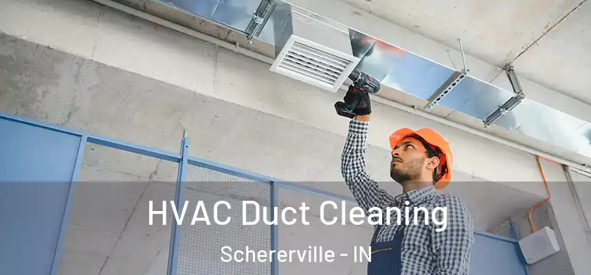  HVAC Duct Cleaning Schererville - IN