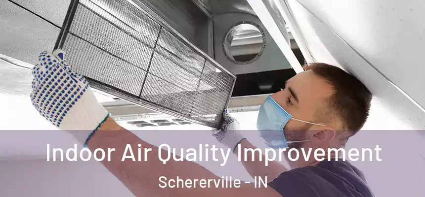  Indoor Air Quality Improvement Schererville - IN