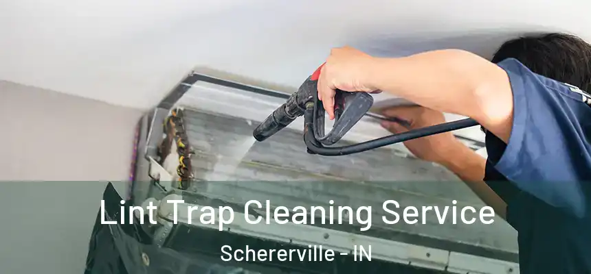 Lint Trap Cleaning Service Schererville - IN