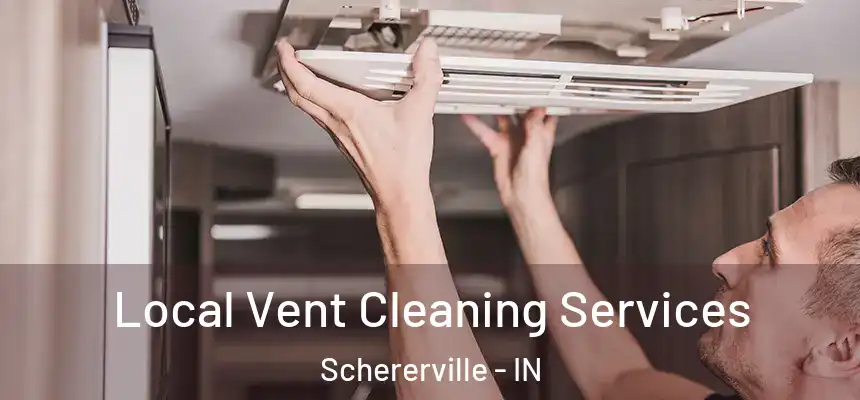  Local Vent Cleaning Services Schererville - IN
