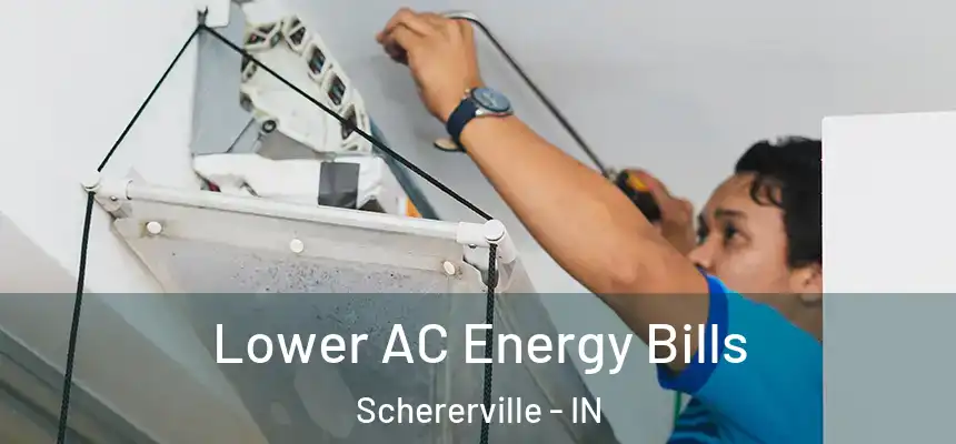 Lower AC Energy Bills Schererville - IN