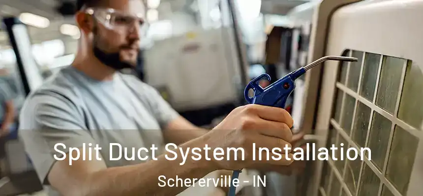 Split Duct System Installation Schererville - IN